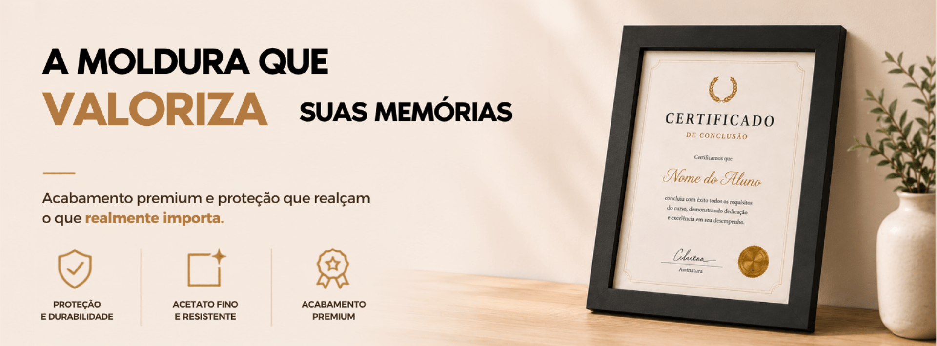 A moldura que valoriza
