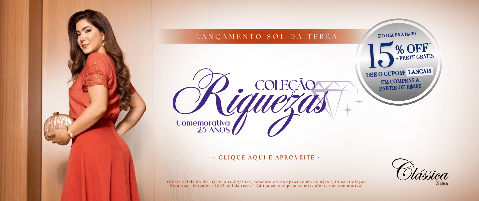 COLEÇÃO RIQUEZAS 15%OFF