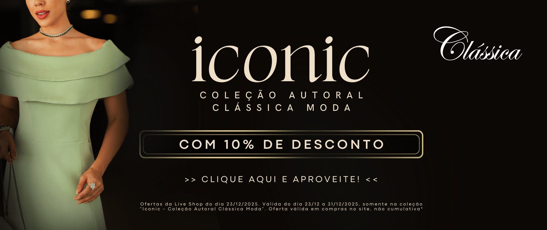 Coleção Iconic 10%off
