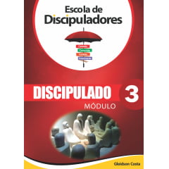***ESCOLA DE DISCIPULADORES MOD. 3 - ACIMA DE 21 UNIDADES DESC. DE 20% ***ESCOLA DE DISCIPULADORES MOD. 3 - ACIMA DE 21 UNIDADES DESC. DE 20%