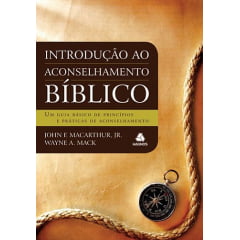 INTRODUÇÃO AO ACONSELHAM BIBLICO - COD 0986 INTRODUÇÃO AO ACONSELHAM BIBLICO - COD 0986