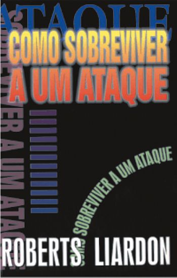 Como sobreviver a um ataque - 4638 Como sobreviver a um ataque - 4638
