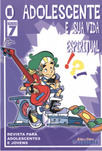 Rev. 07 de adol. - O Adolescente e sua Vida Espiritual Rev. 07 de adol. - O Adolescente e sua Vida Espiritual