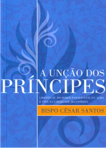 A unção dos Príncipes - COD. 00826 A unção dos Príncipes - COD. 00826