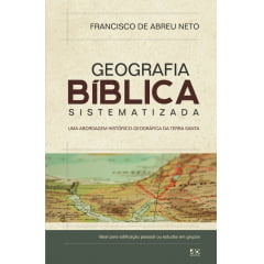 GEOGRAFIA BÍBLICA SISTEMATIZADA - COD 0652 GEOGRAFIA BÍBLICA SISTEMATIZADA - COD 0652