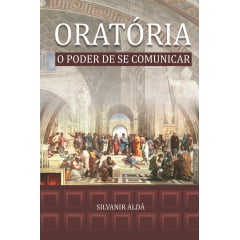 ORATÓRIA - O Poder de se comunicar - cod 00591 ORATÓRIA - O Poder de se comunicar - cod 00591