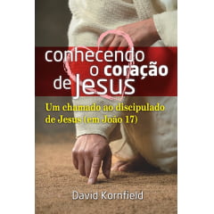 CONHECENDO O CORAÇÃO DE JESUS - COD 492 CONHECENDO O CORAÇÃO DE JESUS - COD 492