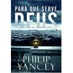PARA QUE SERVE DEUS - COD 00930 PARA QUE SERVE DEUS - COD 00930