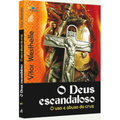 O DEUS ESCANDALOSO - COD 1203 O DEUS ESCANDALOSO - COD 1203
