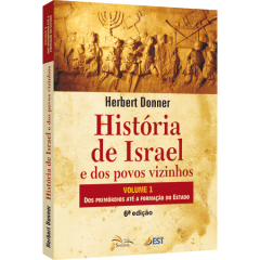 HISTÓRIA DE ISRAEL E DOS POVOS VIZINHOS VOL 1 - COD 1210 HISTÓRIA DE ISRAEL E DOS POVOS VIZINHOS VOL 1 - COD 1210