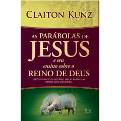 AS PARÁBOLAS DE JESUS E SEU ENSINO SOBRE O REINO AS PARÁBOLAS DE JESUS E SEU ENSINO SOBRE O REINO