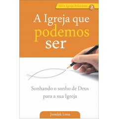 A igreja que podemos ser - cod 01289 A igreja que podemos ser - cod 01289