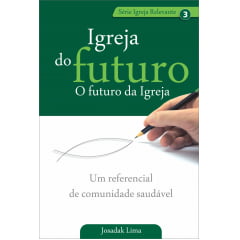Igreja do futuro, o futuro da Igreja - 01290 Igreja do futuro, o futuro da Igreja - 01290