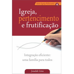 Igreja, pertencimento e frutificação - cod 01291 Igreja, pertencimento e frutificação - cod 01291