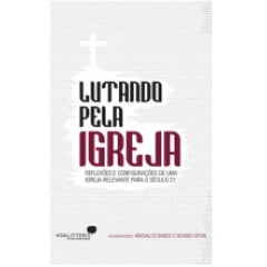 LUTANDO PELA IGREJA Cod.991 LUTANDO PELA IGREJA Cod.991
