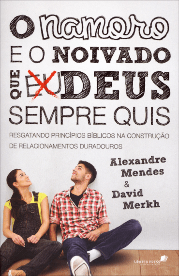 O NAMORO E O NOIVADO QUE DEUS SEMPRE QUIS - COD 1398 O NAMORO E O NOIVADO QUE DEUS SEMPRE QUIS - COD 1398