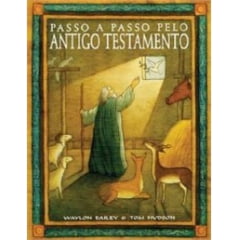 PASSO A PASSO PELO ANTIGO TESTAMENTO - COD 1821 PASSO A PASSO PELO ANTIGO TESTAMENTO - COD 1821