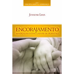 Encorajamento - Sendo um Estimulador de Plantão - COD. 1584 Encorajamento - Sendo um Estimulador de Plantão - COD. 1584