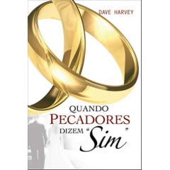 QUANDO PECADORES DIZEM SIM - EDITORA FIEL COD 1891 QUANDO PECADORES DIZEM SIM - EDITORA FIEL COD 1891