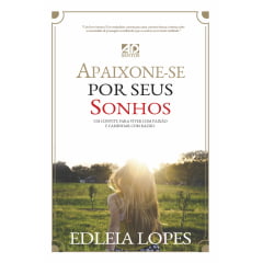Apaixone-se por seus Sonhos Apaixone-se por seus Sonhos