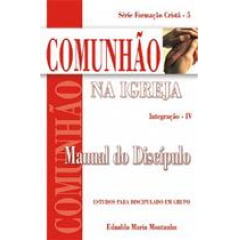 .COMUNHÃO NA IGREJA - INTEGRAÇÃO IV - ALUNO - 00484 .COMUNHÃO NA IGREJA - INTEGRAÇÃO IV - ALUNO - 00484