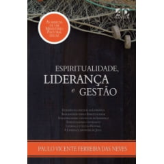 ESPIRITUALIDADE, LIDERANÇA E GESTÃO ESPIRITUALIDADE, LIDERANÇA E GESTÃO