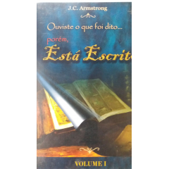 Ouviste o que foi dito... Porém, Está Escrito – Volume – I - COD 721 Ouviste o que foi dito... Porém, Está Escrito – Volume – I - COD 721