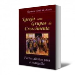 IGREJAS COM GRUPOS DE CRESCIMENTO cod 2093 IGREJAS COM GRUPOS DE CRESCIMENTO cod 2093