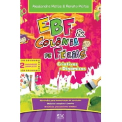 Ebf & Colônia de Férias - criativa e dinâmica Ebf & Colônia de Férias - criativa e dinâmica