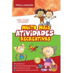 Muito mais Atividades Recreativas - Para todas as idades Muito mais Atividades Recreativas - Para todas as idades