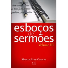 Esboços de Sermões - Vol. 3 Esboços de Sermões - Vol. 3