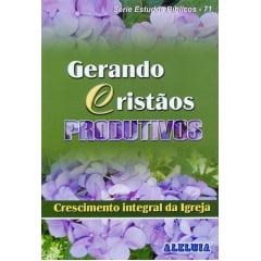 Rev. 71 - GERANDO CRISTÃOS PRODUTIVOS Rev. 71 - GERANDO CRISTÃOS PRODUTIVOS